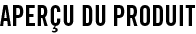 Aperçu du produit