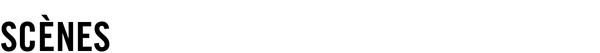 Scènes